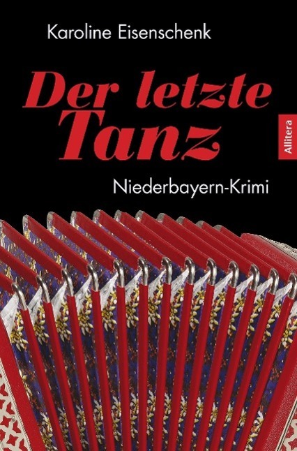 Cover: 9783869066554 | Der letzte Tanz | Niederbayern-Krimi | Karoline Eisenschenk | Buch