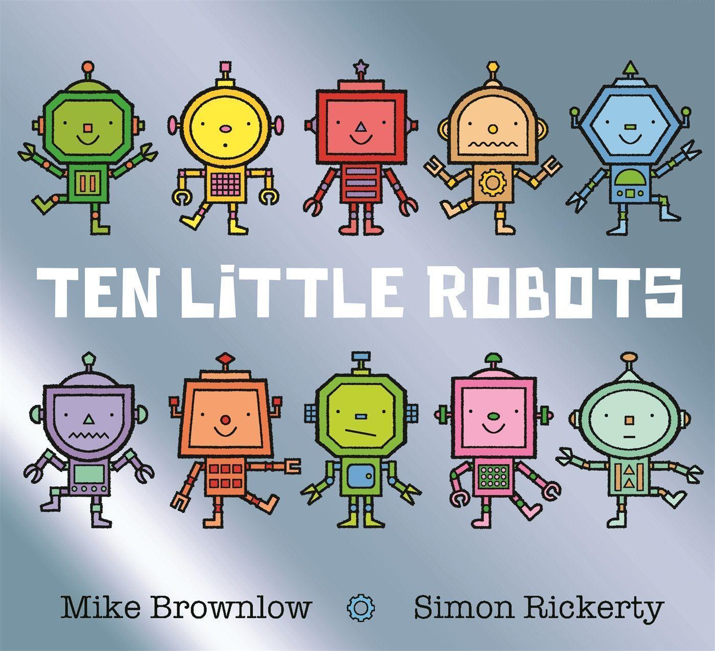 Cover: 9781408338247 | Ten Little Robots | Mike Brownlow | Taschenbuch | Ten Little | 2018