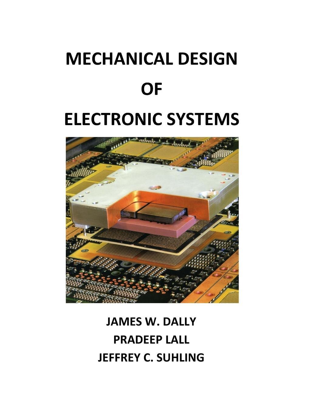 Cover: 9780976241331 | Mechanical Design of Electronic Systems | Jeffrey C Suhling | Buch