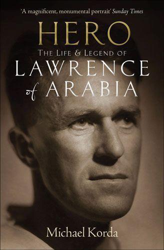 Cover: 9781845137717 | Hero | The Life &amp; Legend of Lawrence of Arabia | Michael Korda | Buch