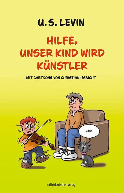 Cover: 9783963114717 | Hilfe, unser Kind wird Künstler | Mit Cartoons von Christian Habicht