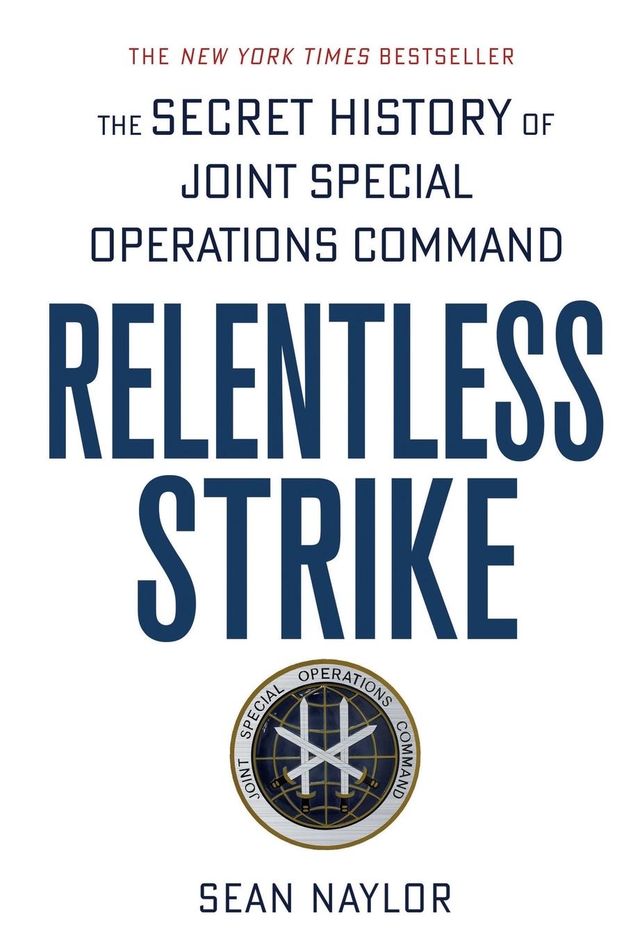 Cover: 9781250105479 | Relentless Strike | Sean Naylor | Taschenbuch | Englisch | 2016