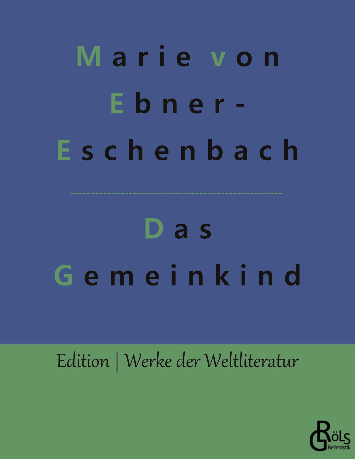 Cover: 9783966371025 | Das Gemeindekind | Marie Von Ebner-Eschenbach | Taschenbuch | 200 S.