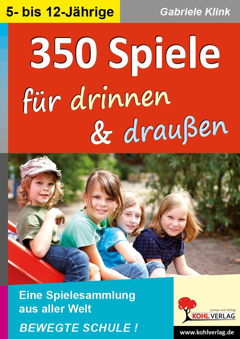 Cover: 9783866325807 | 350 Spiele für drinnen & draußen | Eine Spielesammlung aus aller Welt