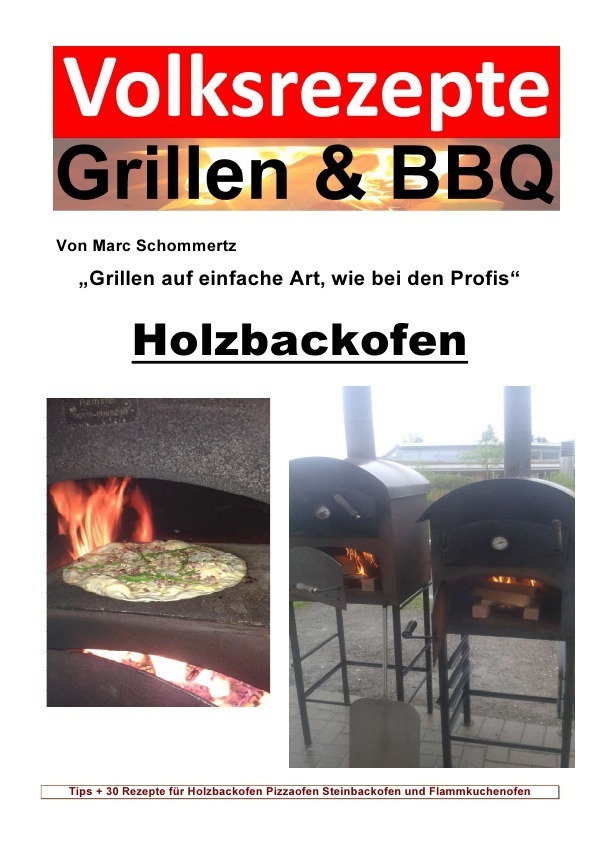 Cover: 9783745008937 | Volksrezepte Grillen &amp; BBQ - Holzbackofen 1 - 30 Rezepte für den...