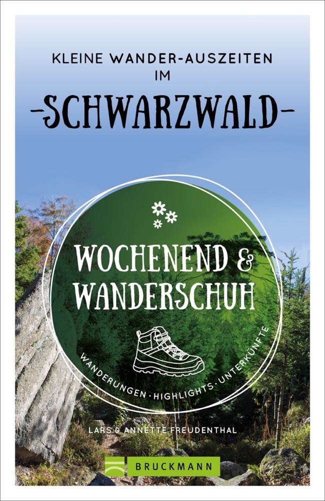 Cover: 9783734323447 | Wochenend und Wanderschuh - Kleine Wander-Auszeiten im Schwarzwald