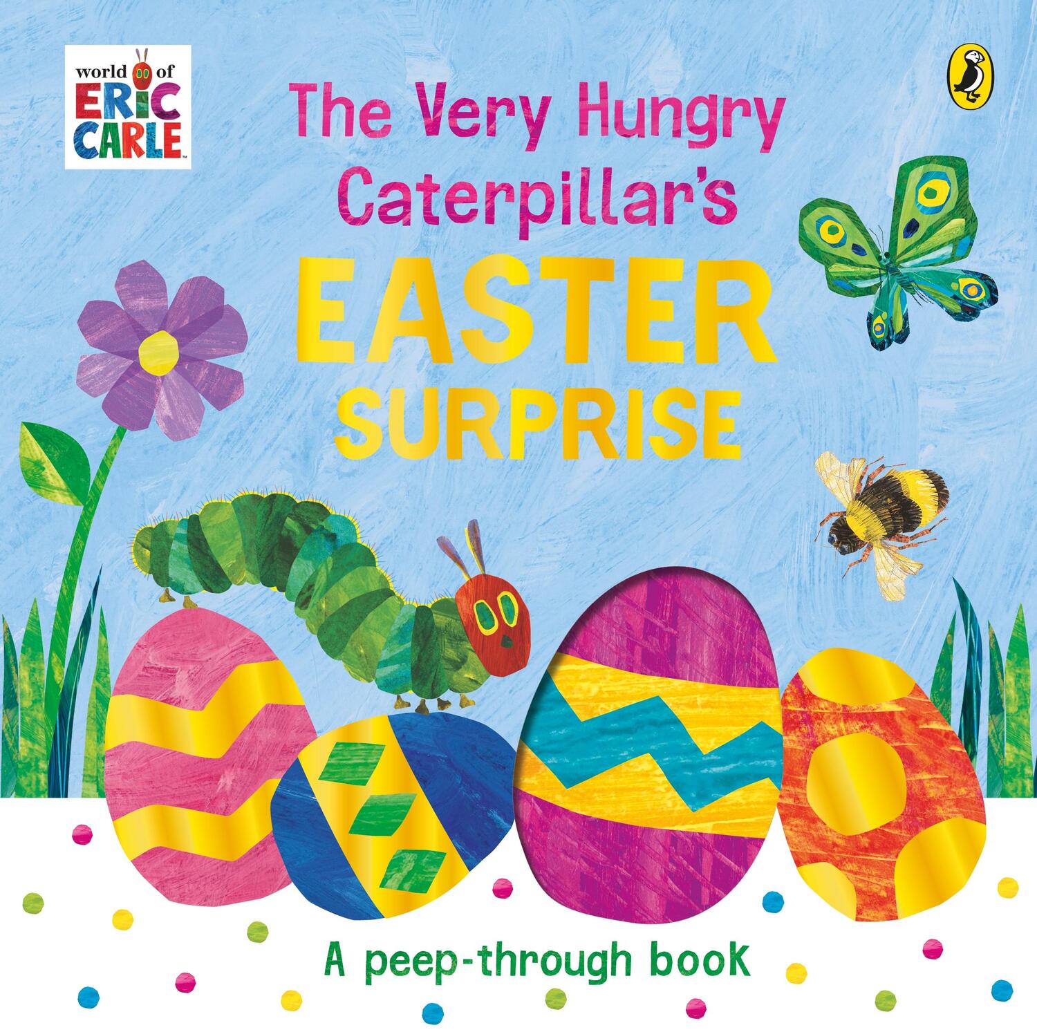 Cover: 9780241618530 | The Very Hungry Caterpillar's Easter Surprise | Eric Carle | Buch