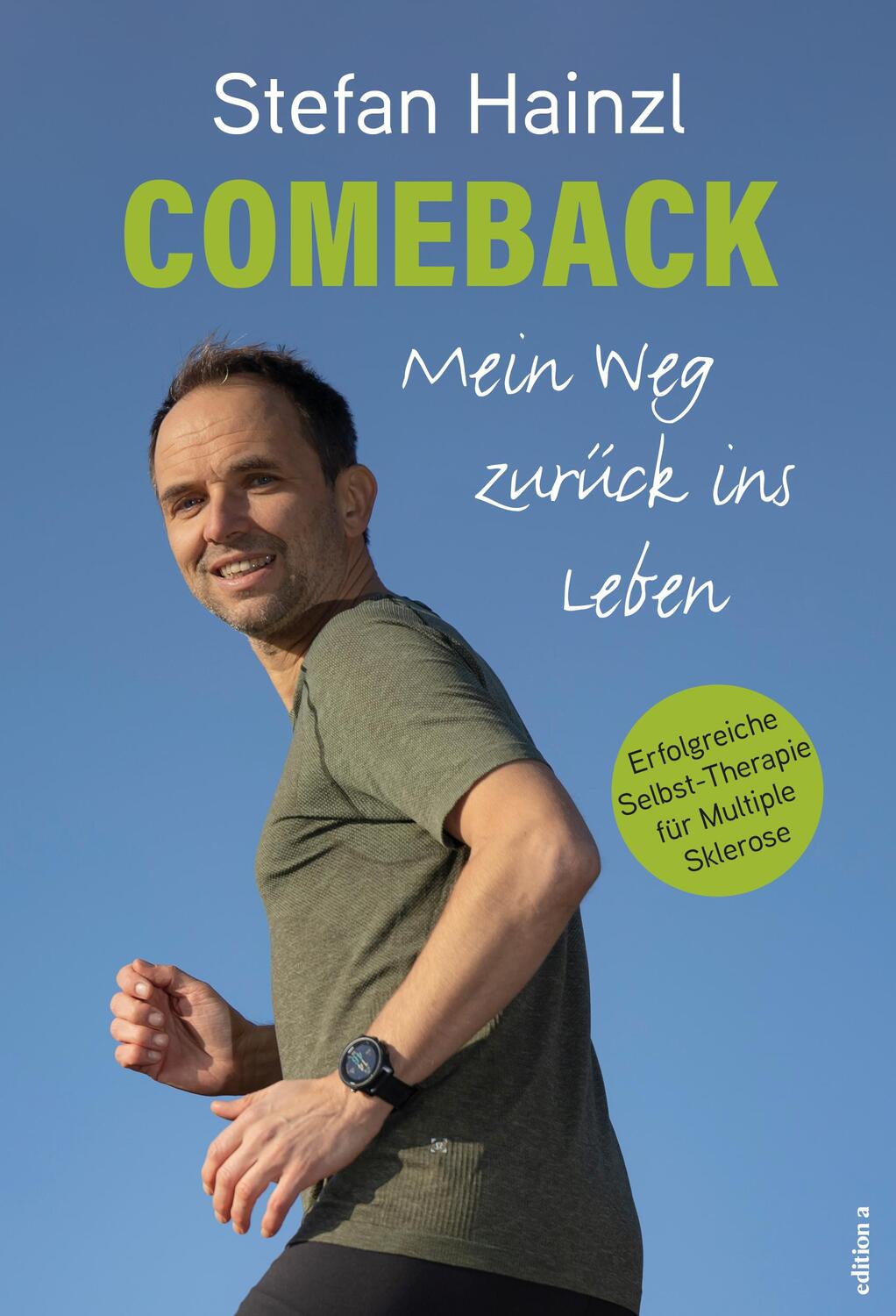 Cover: 9783990015766 | Comeback | Mein Weg zurück ins Leben | Stefan Hainzl | Buch | 207 S.