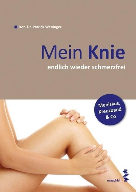 Cover: 9783851759761 | Mein Knie ... endlich wieder schmerzfrei | Patrick Weninger | Buch
