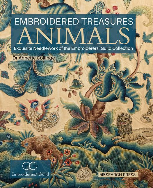 Cover: 9781782211358 | Embroidered Treasures: Animals: Exquisite Needlework of the...