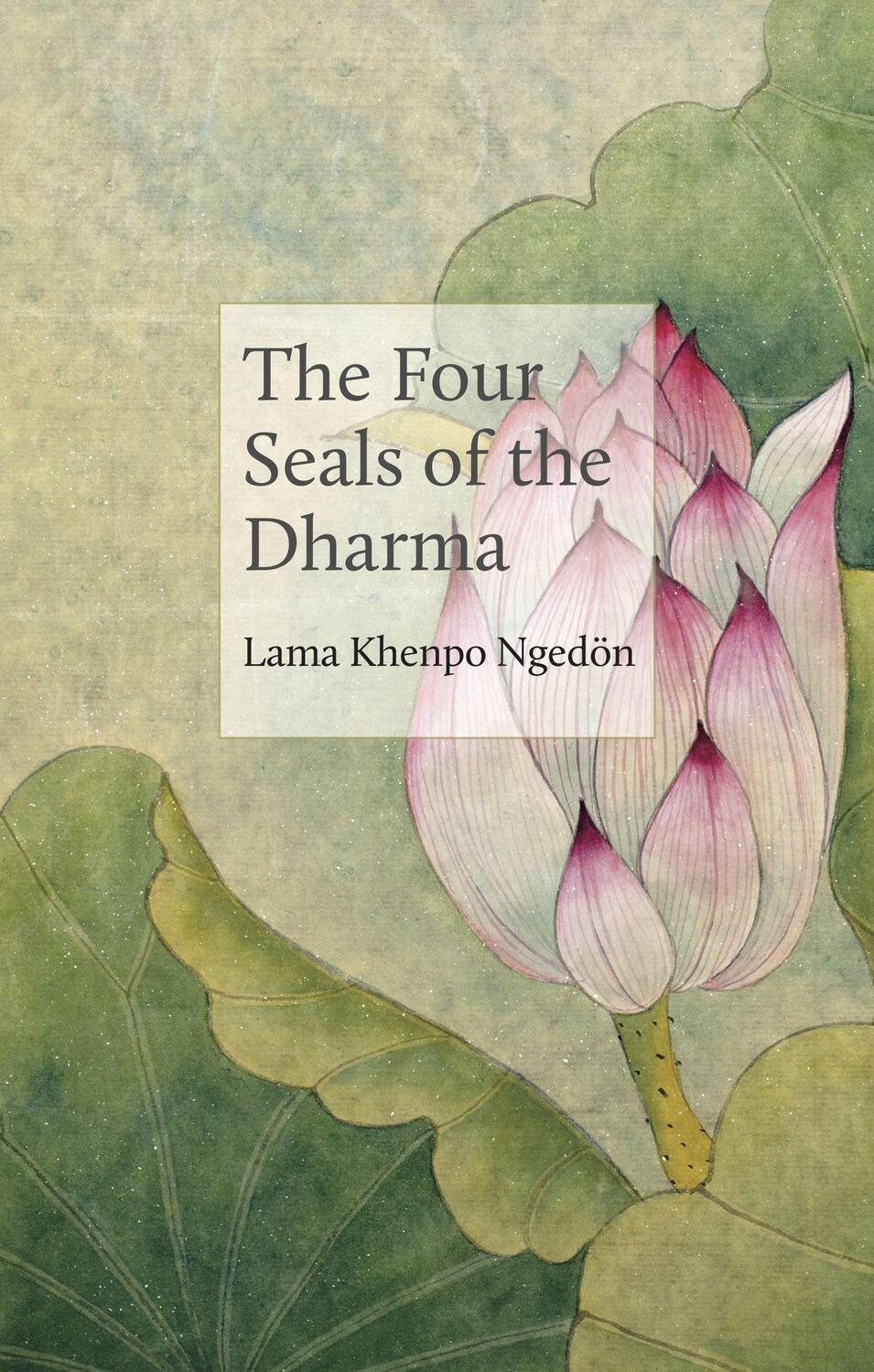 Cover: 9782360170296 | The Four Seals of the Dharma | Lama Khenpo Karma Ngedön | Taschenbuch