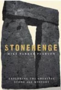 Cover: 9780857207326 | Stonehenge | Exploring the greatest Stone Age mystery | Pearson | Buch