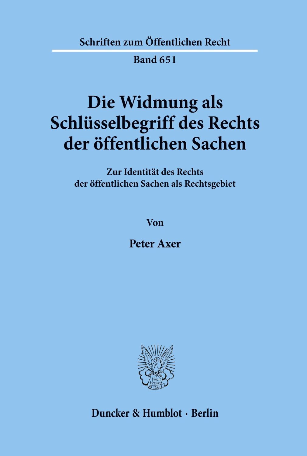 Cover: 9783428078585 | Die Widmung als Schlüsselbegriff des Rechts der öffentlichen Sachen.