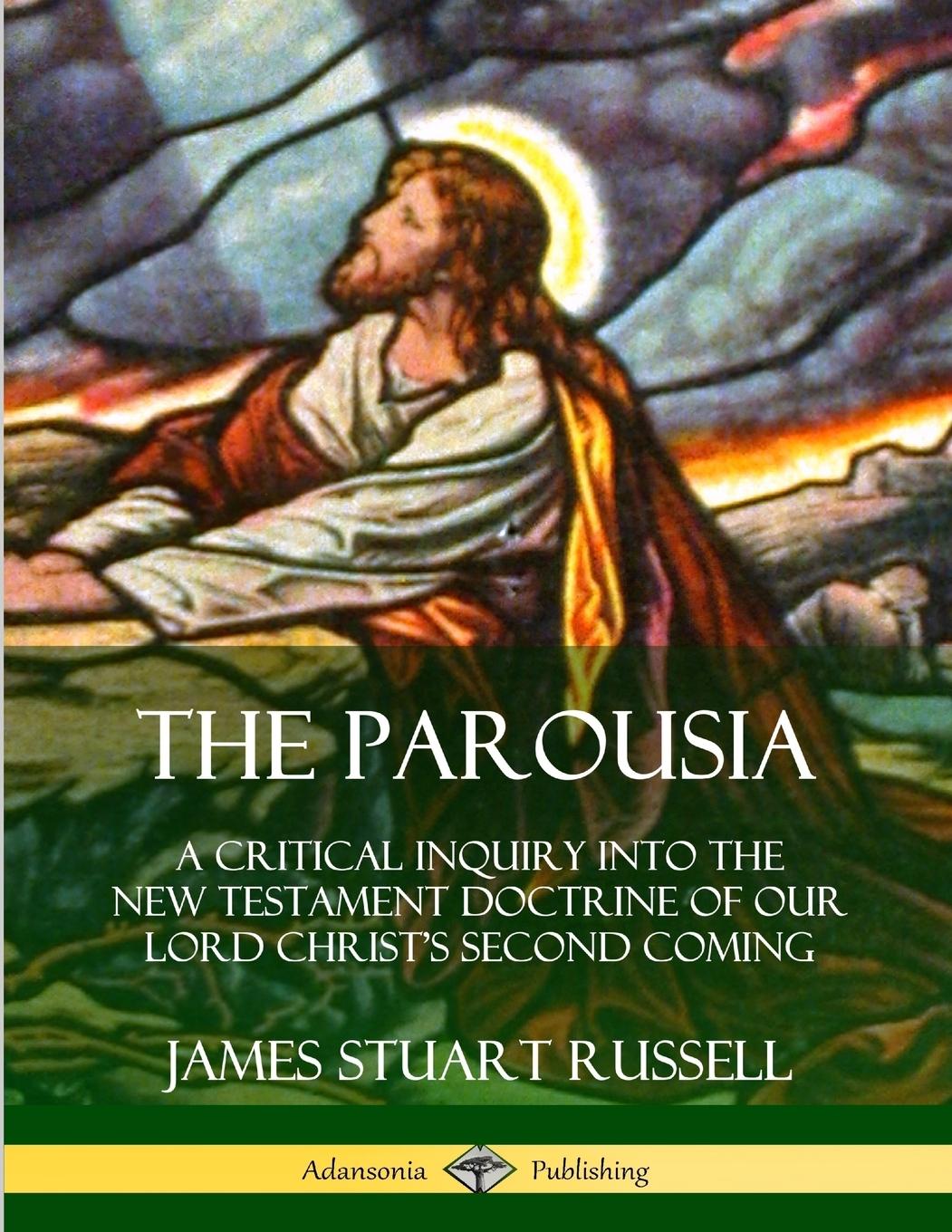 Cover: 9780359747382 | The Parousia | James Stuart Russell | Taschenbuch | Englisch | 2019