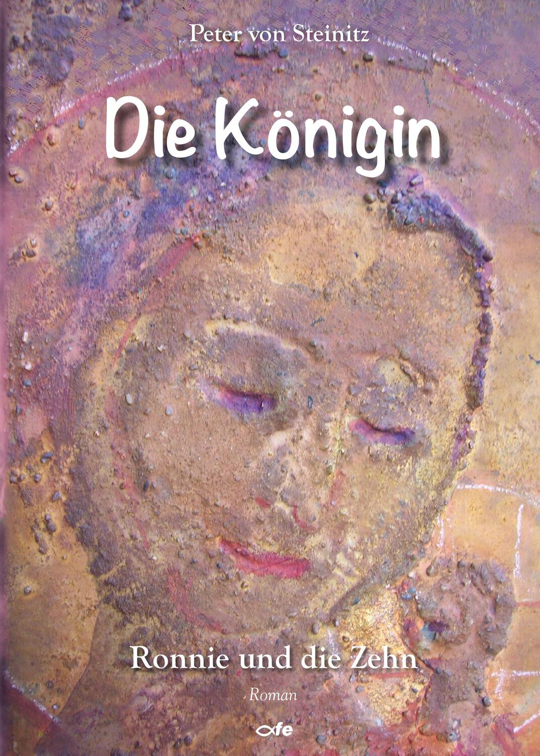 Cover: 9783863572747 | Die Königin | Ronnie und die Zehn | Peter von Steinitz | Taschenbuch