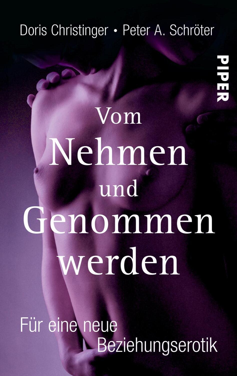 Cover: 9783492264402 | Vom Nehmen und Genommen werden | Für eine neue Beziehungserotik | Buch