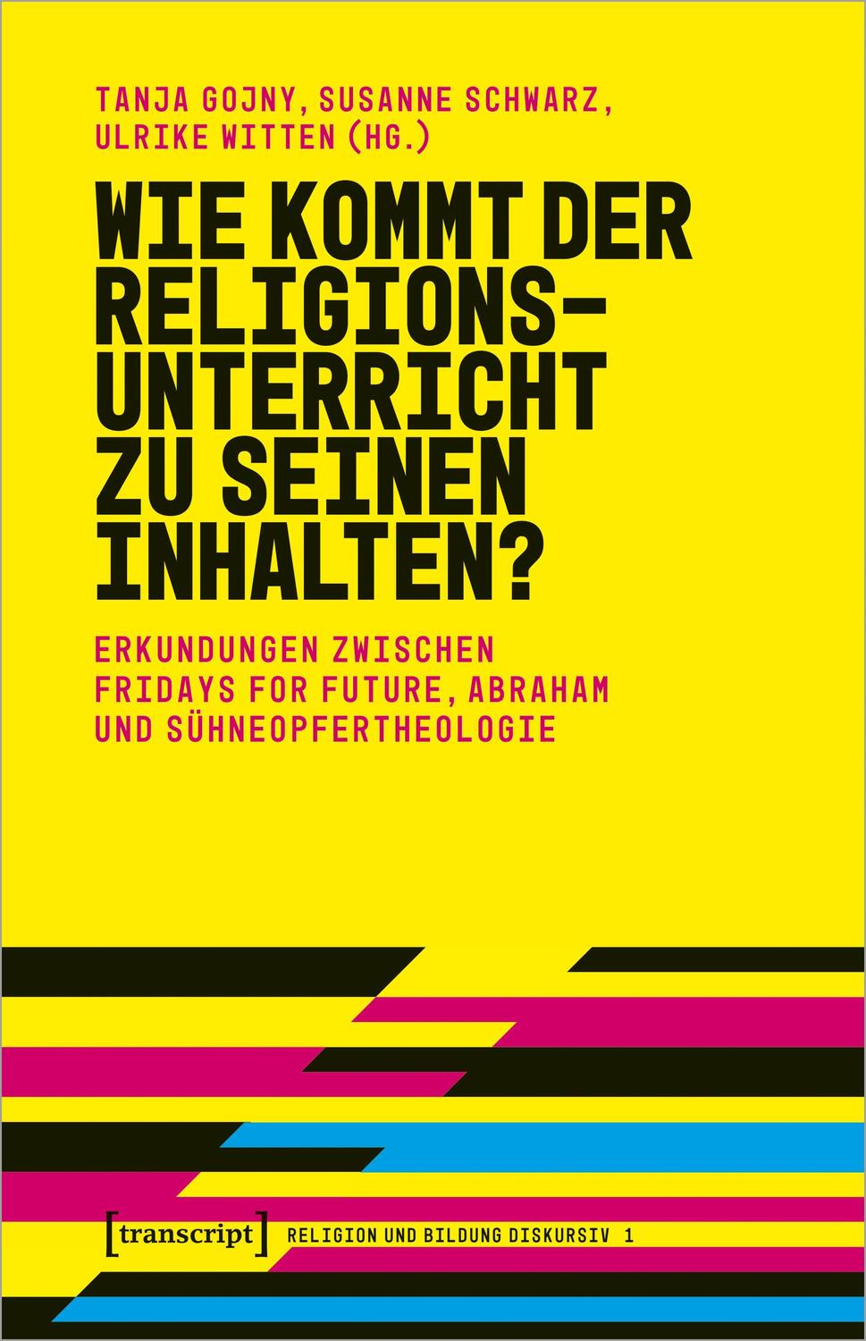 Cover: 9783837668575 | Wie kommt der Religionsunterricht zu seinen Inhalten? | Gojny (u. a.)