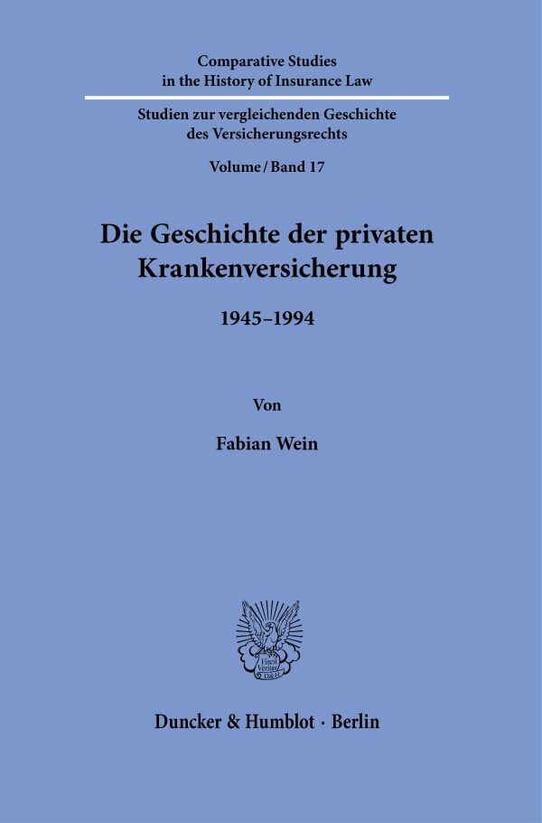 Cover: 9783428183883 | Die Geschichte der privaten Krankenversicherung. | 1945-1994. | Wein