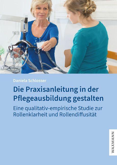 Cover: 9783830945000 | Die Praxisanleitung in der Pflegeausbildung gestalten | Schlosser