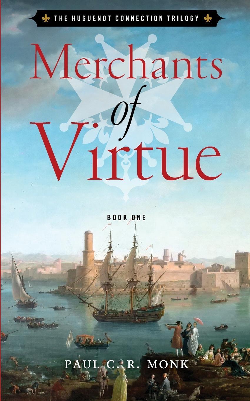 Cover: 9780993444265 | Merchants of Virtue | Paul C. R. Monk | Taschenbuch | Paperback | 2017