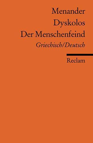 Cover: 9783150184851 | Dyskolos. Der Menschenfeind | Griechisch / Deutsch | Menander | Buch