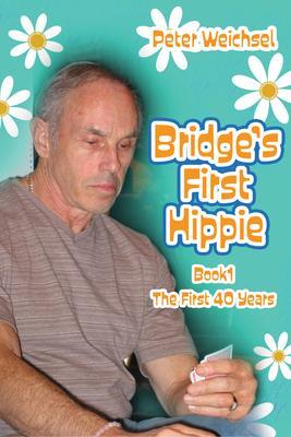 Cover: 9781771400787 | Bridge's First Hippie | Peter Weichsel | Taschenbuch | 2024