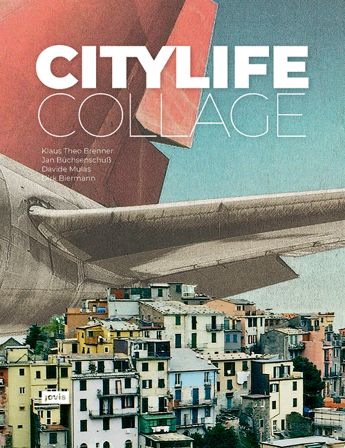 Cover: 9783868595994 | City Life Collage | Klaus Theo Brenner (u. a.) | Buch | Deutsch | 2019