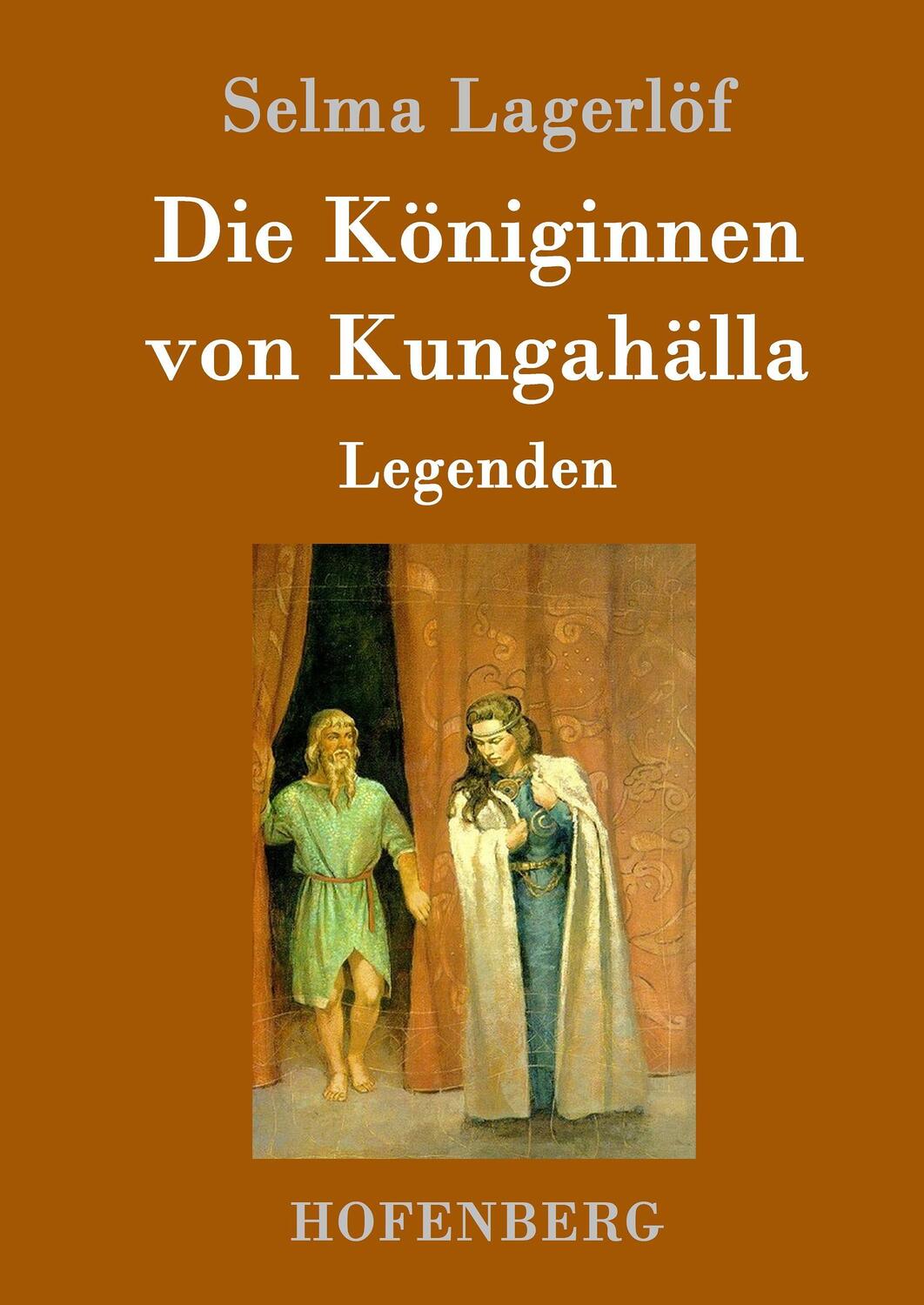 Cover: 9783843092920 | Die Königinnen von Kungahälla | Legenden | Selma Lagerlöf | Buch