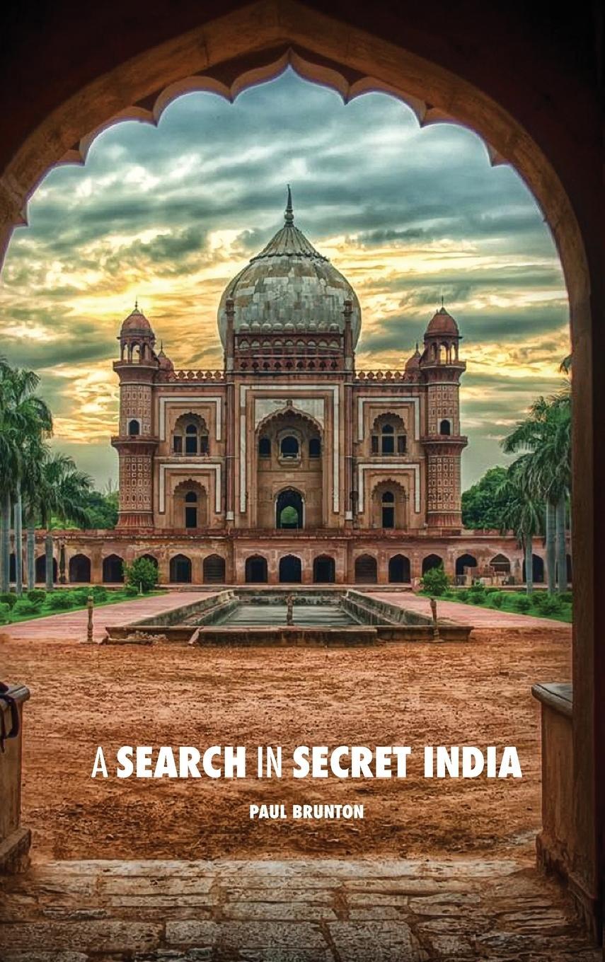 Cover: 9781788949675 | A Search in Secret India | Paul Brunton | Buch | Englisch | 2018