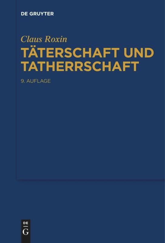 Cover: 9783110576825 | Täterschaft und Tatherrschaft | Claus Roxin | Taschenbuch | XXII