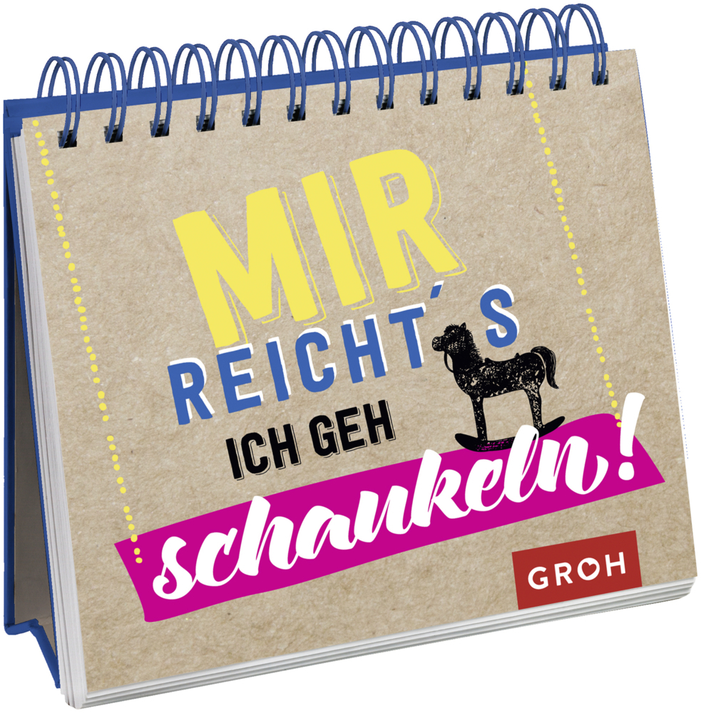 Cover: 9783848517879 | Mir reicht's. Ich geh schaukeln. | Groh Verlag | Taschenbuch | 144 S.