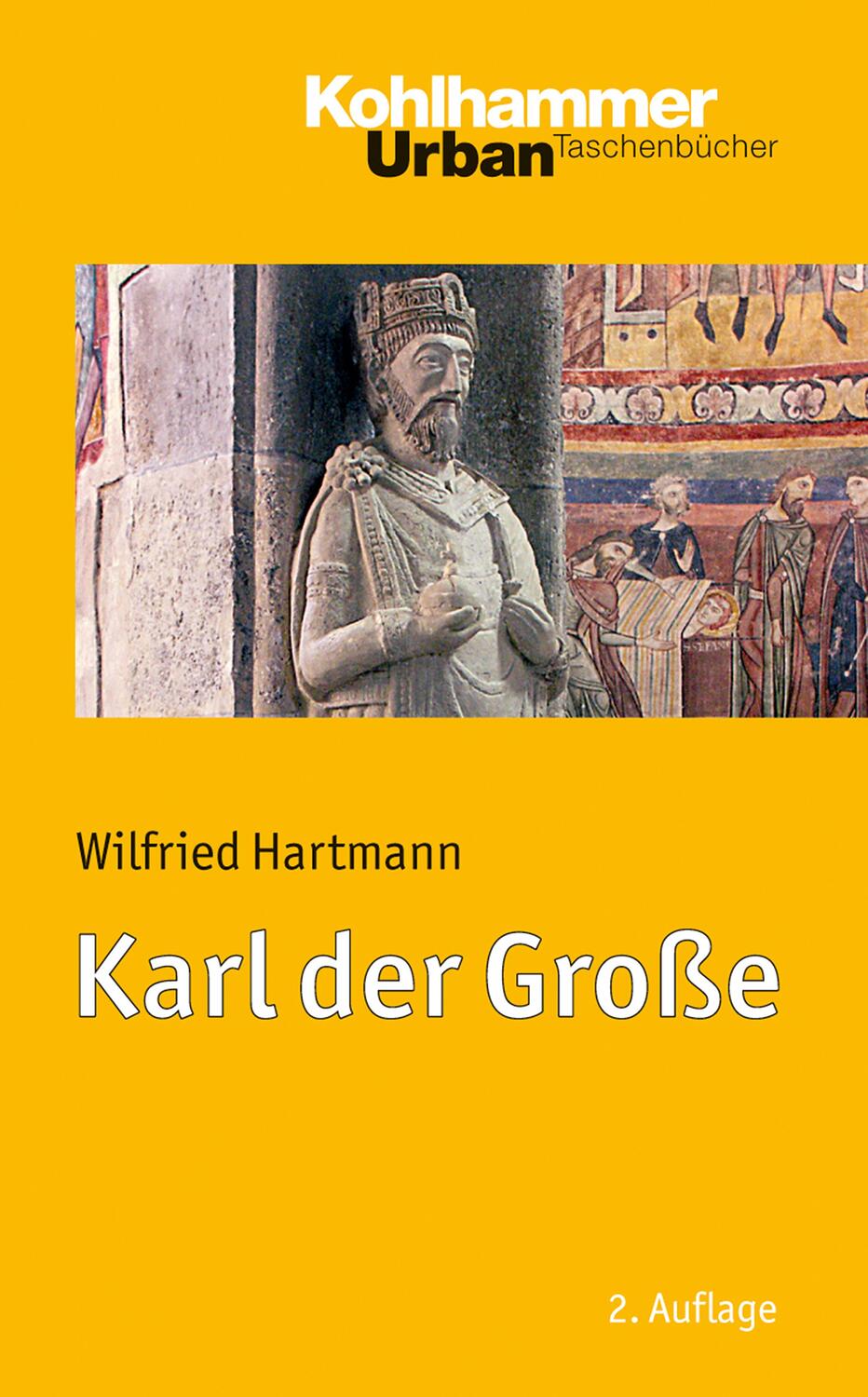 Cover: 9783170255722 | Karl der Große | Wilfried Hartmann | Taschenbuch | Urban-Taschenbücher