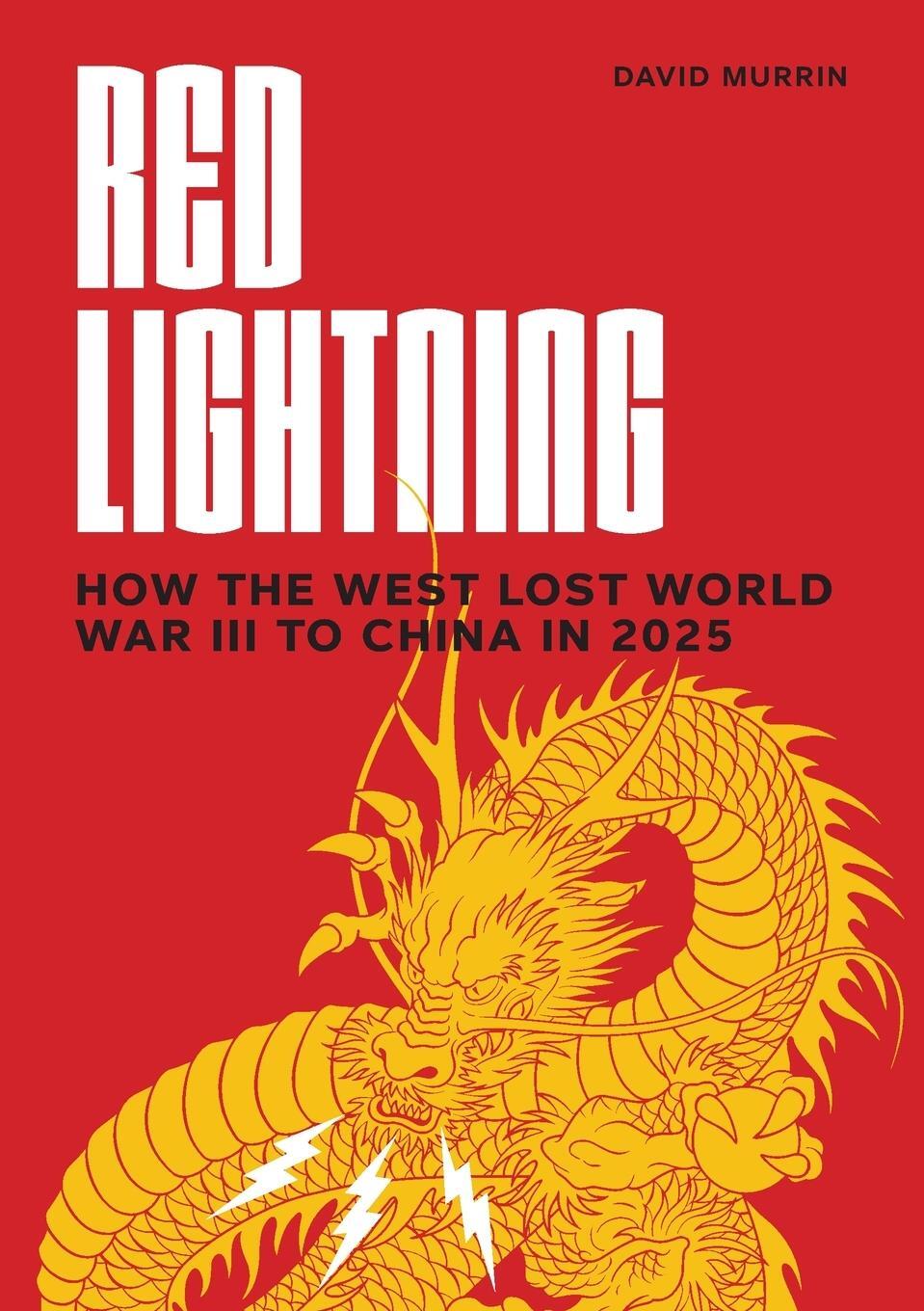 Cover: 9780956717580 | RED LIGHTNING | How the West Lost World War III to China in 2025
