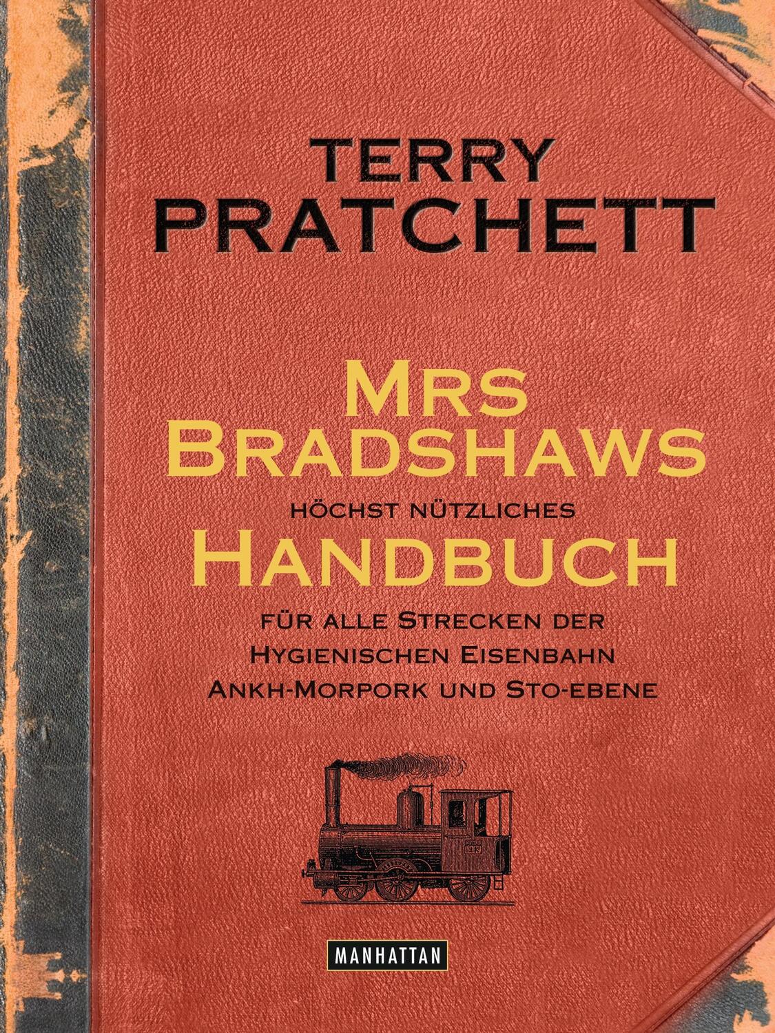 Mrs Bradshaws höchst nützliches Handbuch für alle Strecken der Hygienischen Eisenbahn Ankh-Morpork und Sto-Ebene - Pratchett, Terry