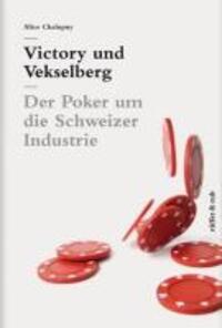 Cover: 9783907625545 | Victory und Vekselberg | Der Poker um die Schweizer Industrie | Buch