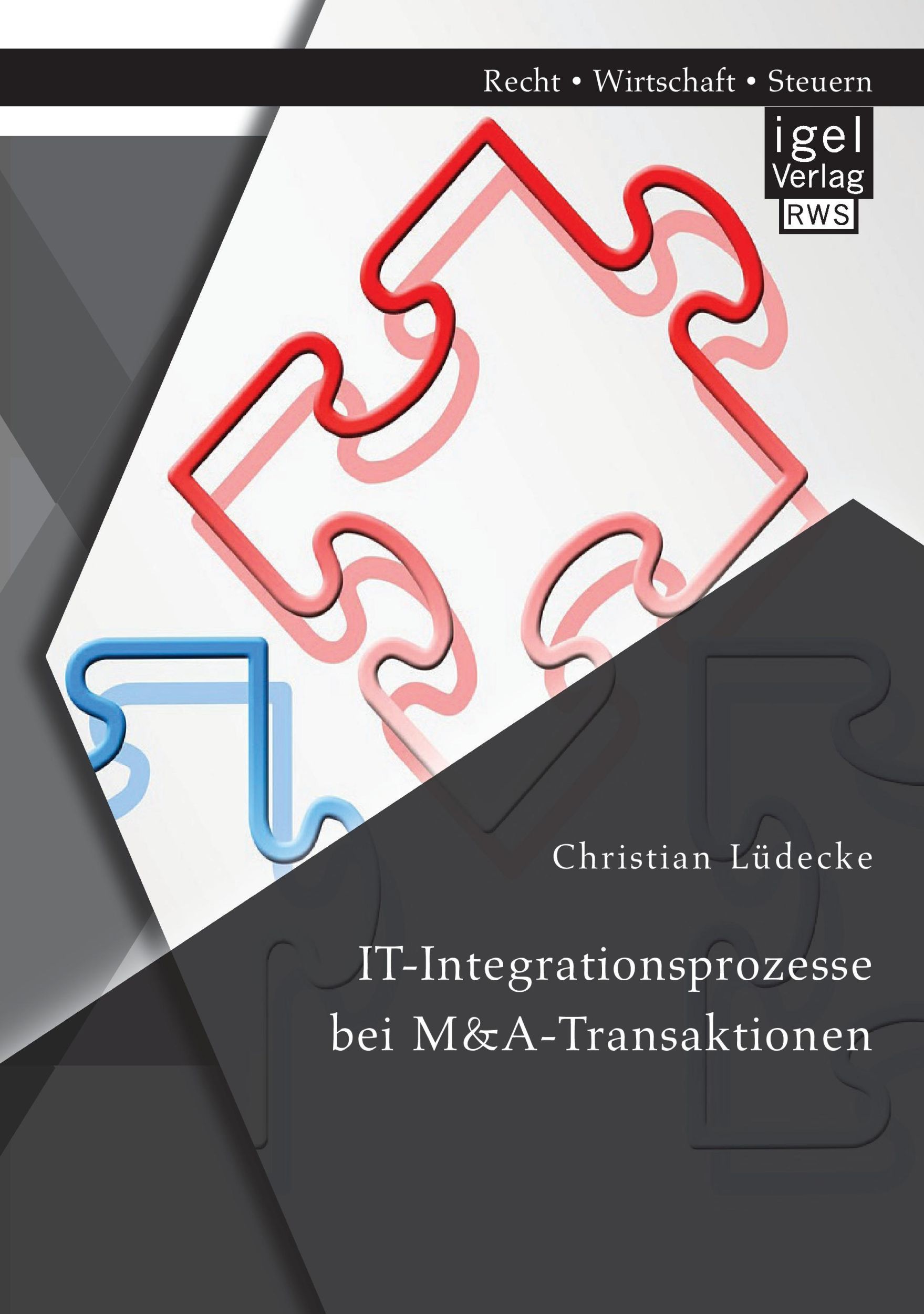 Cover: 9783954852789 | IT-Integrationsprozesse bei M&amp;A-Transaktionen | Christian Lüdecke