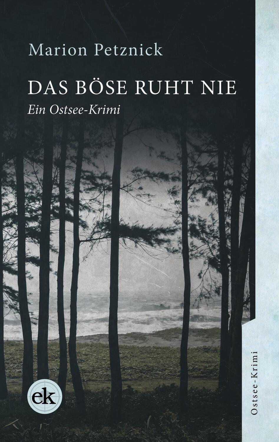 Cover: 9783946734352 | Das Böse ruht nie | Ein Ostsee-Krimi | Marion Petznick | Taschenbuch