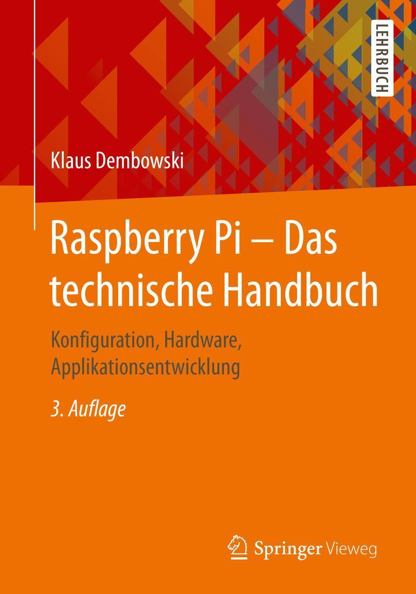 Cover: 9783658274924 | Raspberry Pi - Das technische Handbuch | Klaus Dembowski | Taschenbuch