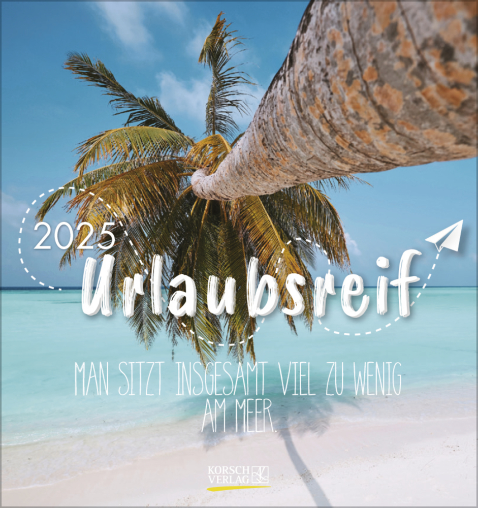 Cover: 9783731876359 | Urlaubsreif 2025 | aufstellbarer Postkartenkalender | Korsch Verlag