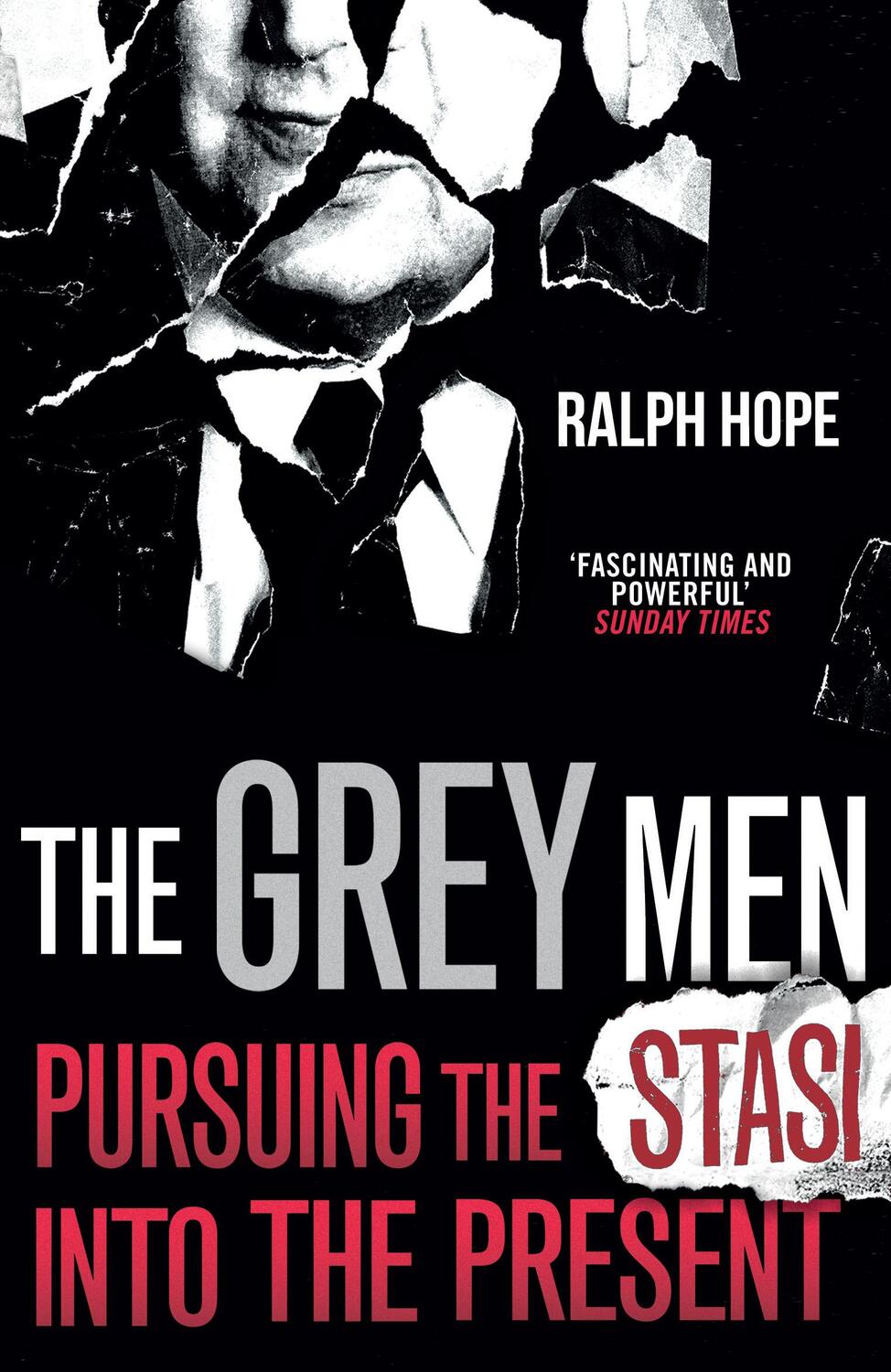 Cover: 9781786079619 | The Grey Men | Pursuing the Stasi into the Present | Ralph Hope | Buch
