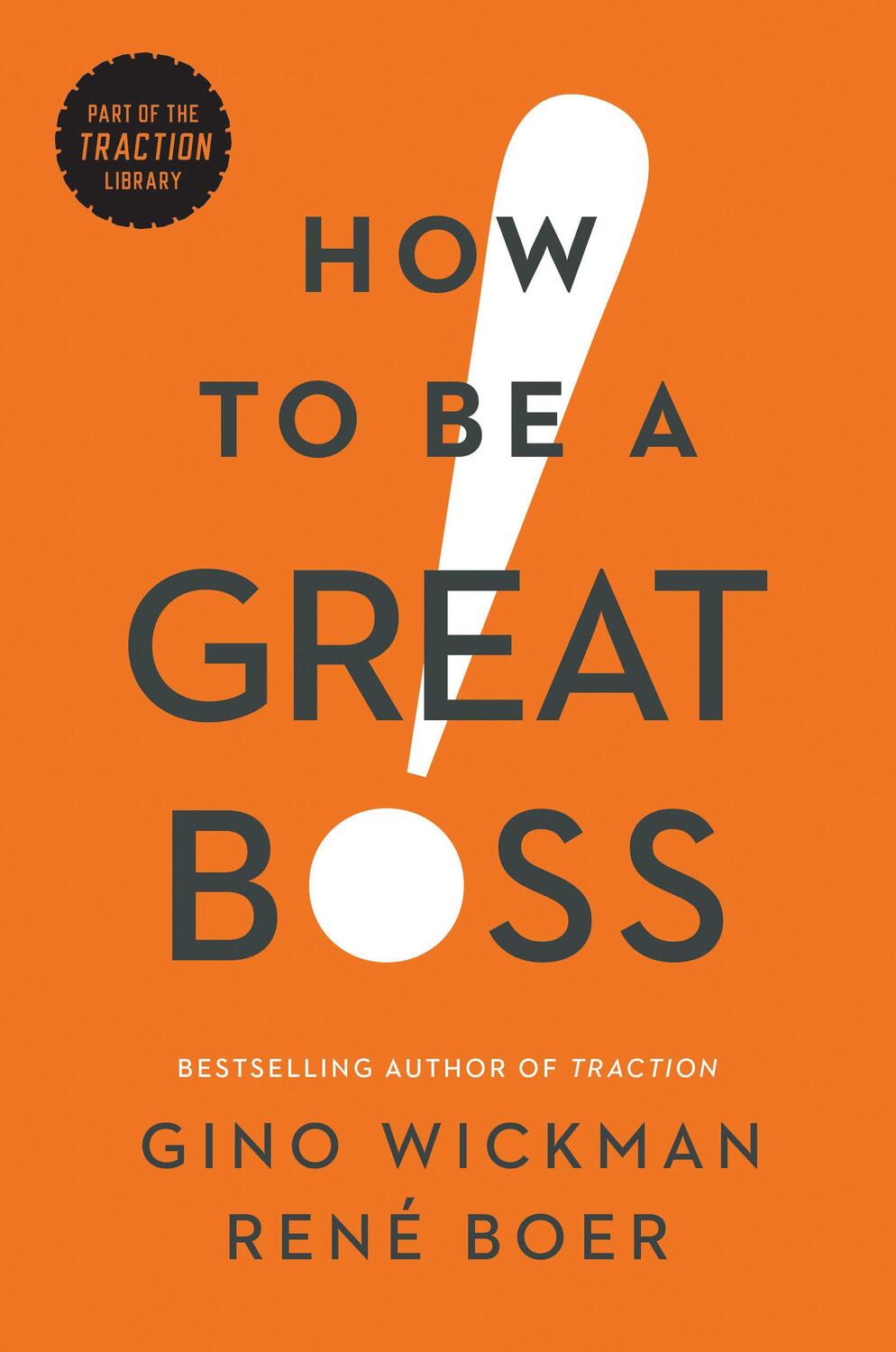 Cover: 9781942952848 | How to Be a Great Boss | Gino Wickman (u. a.) | Buch | Gebunden | 2016