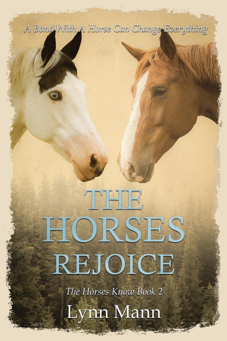 Cover: 9781916172111 | The Horses Rejoice | The Horses Know Book 2 | Lynn Mann | Taschenbuch