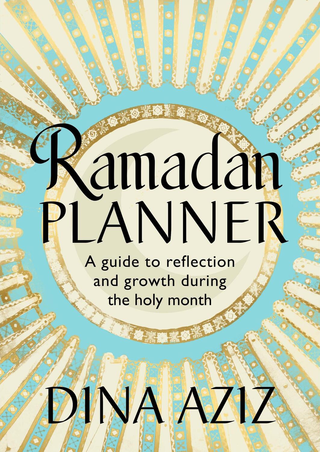 Cover: 9781529907148 | Ramadan Planner | Dina Aziz | Buch | Englisch | 2024 | Cornerstone