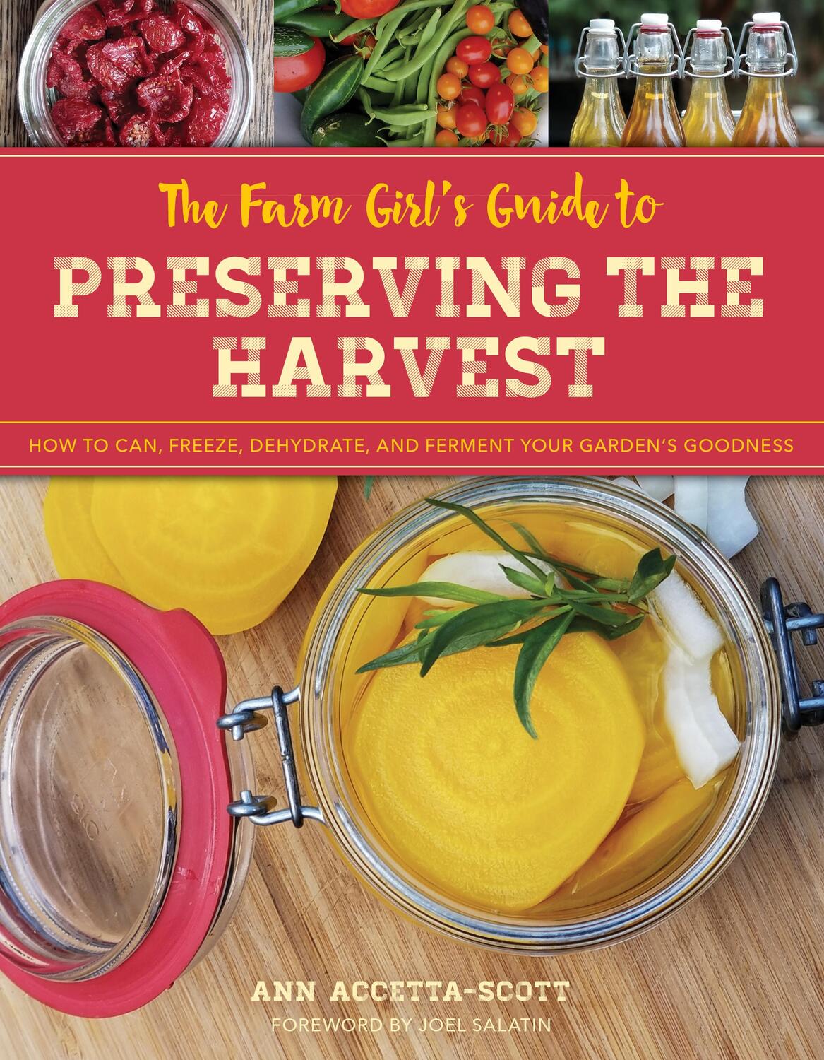 Cover: 9781493036646 | The Farm Girl's Guide to Preserving the Harvest | Ann Accetta-Scott