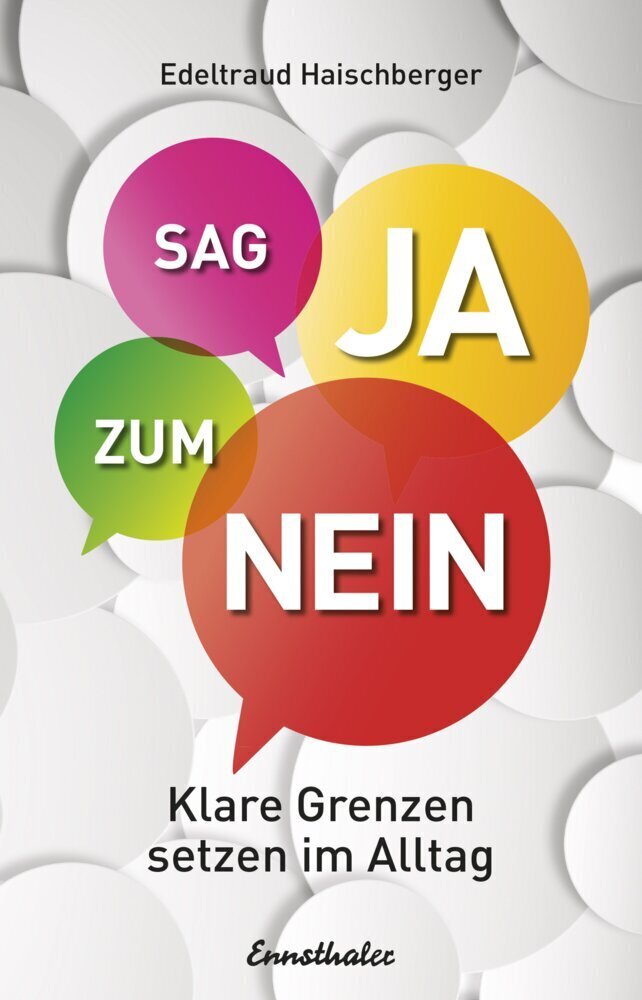 Cover: 9783850689649 | Sag Ja zum Nein | Klare Grenzen setzen im Alltag | Haischberger | Buch