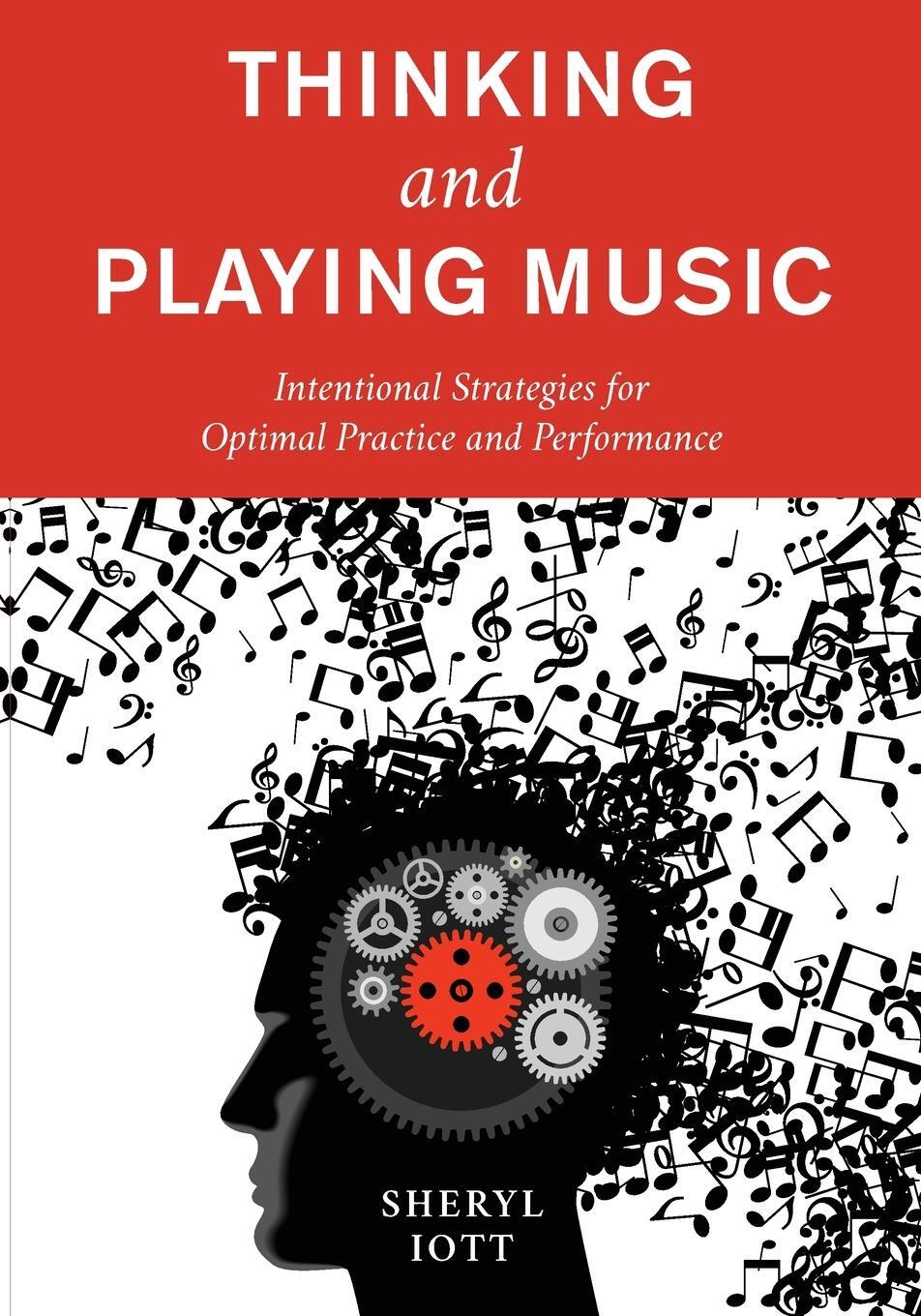 Cover: 9781538155318 | Thinking and Playing Music | Sheryl Iott | Taschenbuch | Paperback