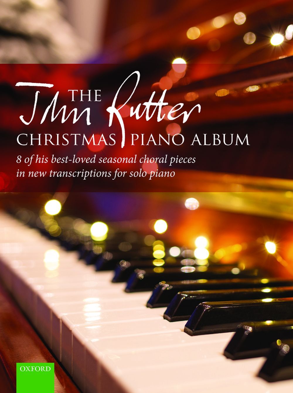 Cover: 9780193547483 | The John Rutter Christmas Piano Album | Oxford University Press | Buch