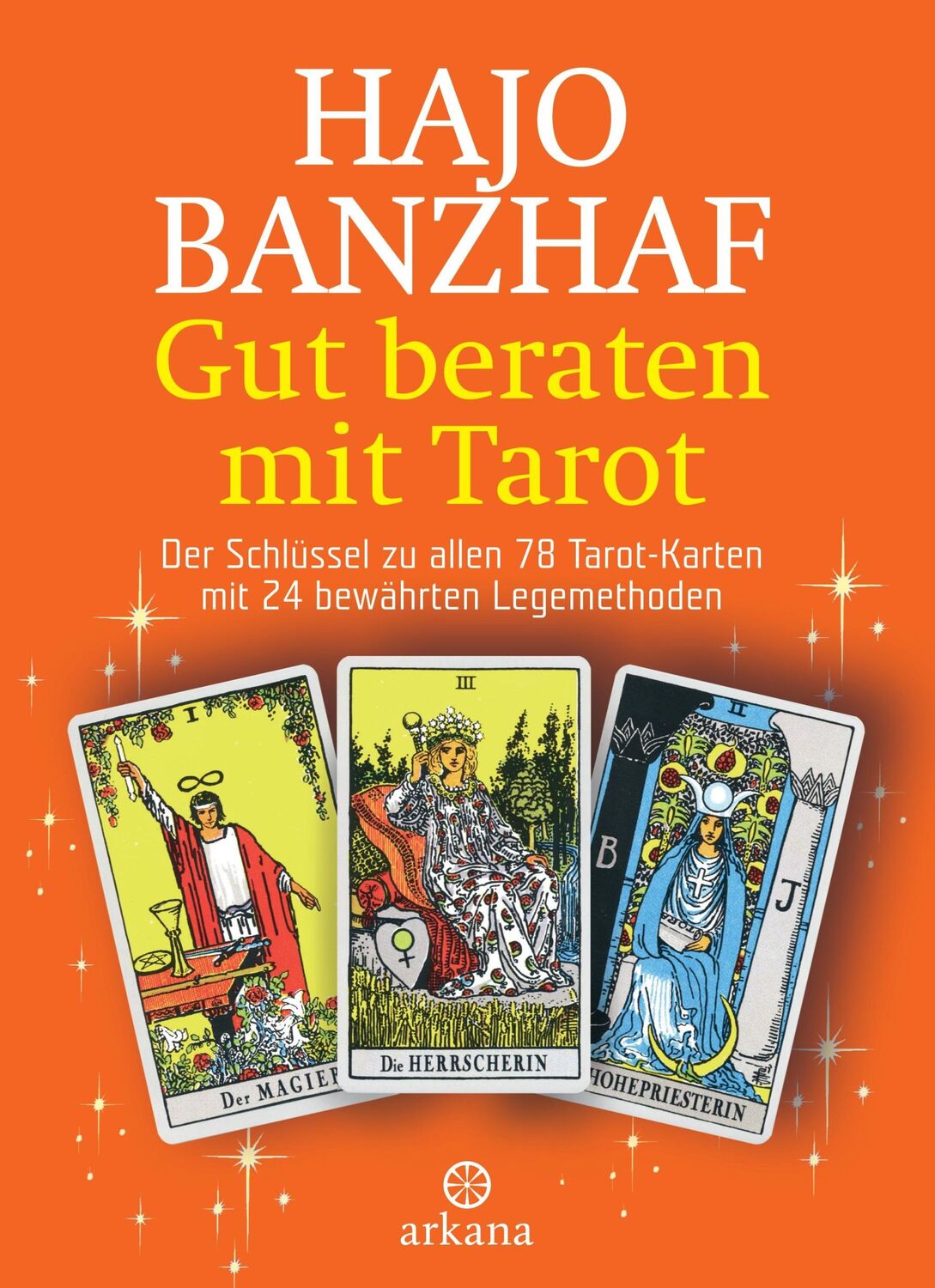 Cover: 9783442337484 | Gut beraten mit Tarot | Hajo Banzhaf | Buch | 288 S. | Deutsch | 2006