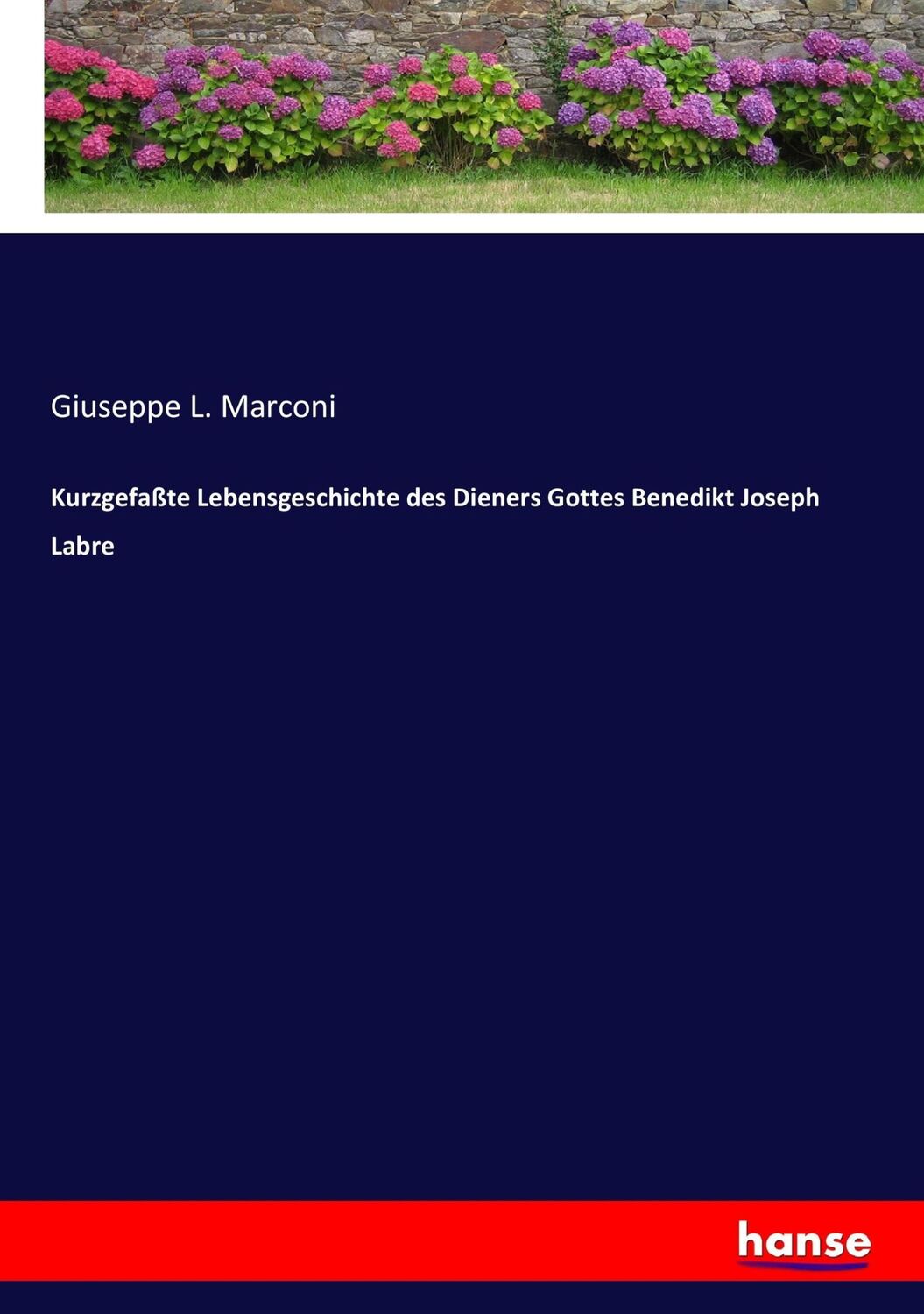 Cover: 9783743678835 | Kurzgefaßte Lebensgeschichte des Dieners Gottes Benedikt Joseph Labre