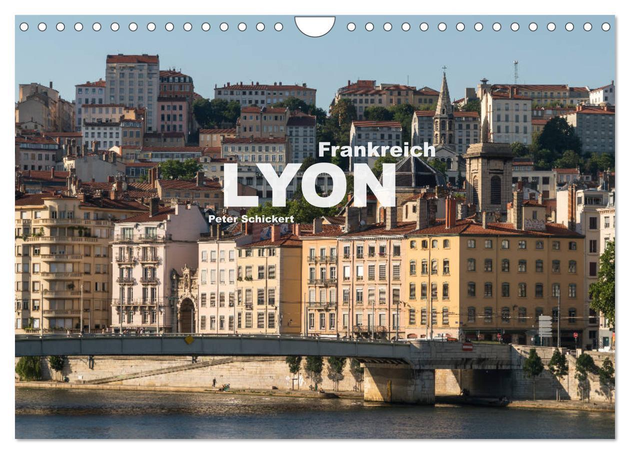 Cover: 9783383033216 | Frankreich - Lyon (Wandkalender 2024 DIN A4 quer), CALVENDO...